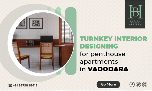 Turnkey Interior Designing For Penthouse Apartments In Vadodara